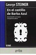 Papel EN EL CASTILLO DE BARBA AZUL APROXIMACION A UN NUEVO CONCEPTO DE CULTURA (SERIE ESQUINAS)