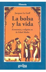 Papel BOLSA Y LA VIDA ECONOMIA Y RELIGION EN LA EDAD MEDIA (SERIE CLADEMA) (HISTORIA)