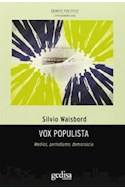 Papel VOX POPULISTA MEDIOS PERIODISMO DEMOCRACIA (COLECCION DEBATE POLITICO LATINOAMERICANO)
