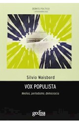 Papel VOX POPULISTA MEDIOS PERIODISMO DEMOCRACIA (COLECCION DEBATE POLITICO LATINOAMERICANO)