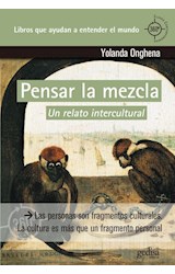 Papel PENSAR LA MEZCLA UN RELATO INTERCULTURAL (RUSTICA)
