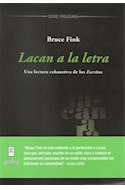 Papel LACAN A LA LETRA UNA LECTURA EXHAUSTIVA DE LOS ESCRITOS  (SERIE FREUDIANA)