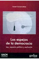 Papel ESPEJOS DE LA DEMOCRACIA LEY ESPACIO POLITICO Y EXCLUSION (COLECCION PALABRAS AUTONOMAS) (RUSTICA)