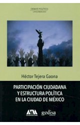 Papel PARTICIPACION CIUDADANA Y ESTRUCTURA POLITICA EN LA CIUDAD DE MEXICO (DEBATE POLITICO)