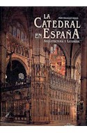 Papel CATEDRAL EN ESPAÑA ARQUITECTURA Y LITURGIA (CARTONE)