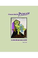 Papel MUSEO IDEAL DE PICASSO LA COLECCION QUE NUNCA EXISTIO [CASTELLANO-ENGLISH] (CARTONE)