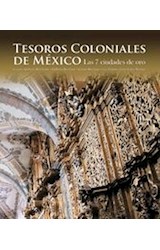Papel TESOROS COLONIALES DE MEXICO LAS 7 CIUDADES DE ORO (CARTONE)