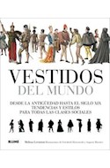 Papel VESTIDOS DEL MUNDO DESDE LA ANTIGUEDAD HASTA EL SIGLO XIX TENDENCIAS Y ESTILOS PARA TODAS LAS...