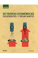 Papel 50 TEORIAS ECONOMICAS SUGERENTES Y DESAFIANTES (RUSTICO  )