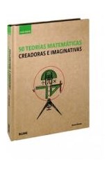 Papel 50 TEORIAS MATEMATICAS CREADORAS E IMAGINATIVAS (COLECCION GUIA BREVE) (CARTONE)