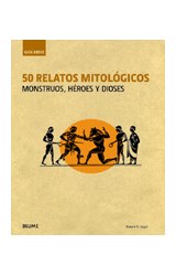 Papel 50 RELATOS MITOLOGICOS MONSTRUOS HEROES Y DIOSES (COLECCION GUIA BREVE) (CARTONE)