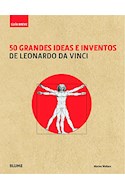 Papel 50 GRANDES IDEAS E INVENTOS DE LEONARDO DA VINCI (COLECCION GUIA BREVE) (CARTONE)