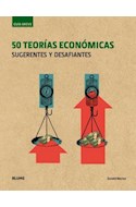 Papel 50 TEORIAS ECONOMICAS SUGERENTES Y DESAFIANTES (COLECCION GUIA BREVE)