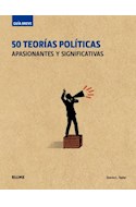 Papel 50 TEORIAS POLITICAS APASIONANTES Y SIGNIFICATIVAS (COLECCION GUIA BREVE)