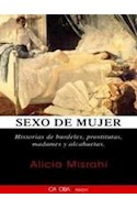 Papel SEXO DE MUJER HISTORIAS DE BURDELES PROSTITUTAS MADAMES  Y ALCAHUETAS (SERIE ENSAYO)