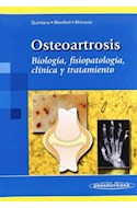 Papel OSTEOARTROSIS BIOLOGIA FISIOPATOLOGIA CLINICA Y TRATAMI  ENTO (RUSTICA)
