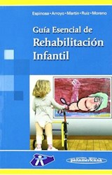 Papel GUIA ESENCIAL DE REHABILITACION INFANTIL (RUSTICA)