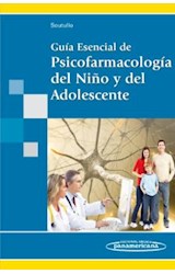 Papel GUIA ESENCIAL DE PSICOFARMACOLOGIA DEL NIÑO Y DEL ADOLESCENTE (BOLSILLO)