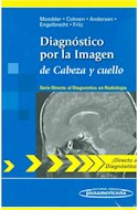 Papel DIAGNOSTICO POR LA IMAGEN DE CABEZA Y CUELLO (SERIE DIRECTO AL DIAGNOSTICO EN RADIOLOGIA) (BOLSILLO)