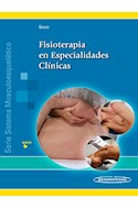 Papel FISIOTERAPIA EN ESPECIALIDADES CLINICAS (SERIE SISTEMA MUSCULOESQUELETICO) (RUSTICA)