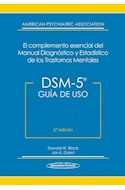 Papel DSM 5 GUIA DE USO (5 EDICION) EL COMPLEMENTO ESENCIAL DEL MANUAL DIAGNOSTICO Y ESTADISTICO DE LOS