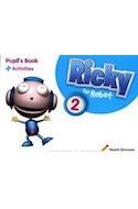 Papel RICKY THE ROBOT 2 PUPIL'S BOOK + ACTIVITIES