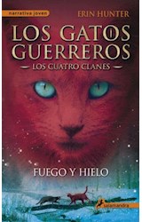 Papel FUEGO Y HIELO (LOS CUATRO CLANES 2 LOS GATOS GUERREROS) (NARRATIVA JOVEN)