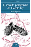 Papel INSOLITO PEREGRINAJE DE HAROLD FRY (COLECCION LETRAS DE BOLSILLO)