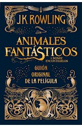 Papel ANIMALES FANTASTICOS Y DONDE ENCONTRARLOS GUION ORIGINAL DE LA PELICULA (CARTONE)