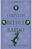 Papel CUENTOS DE BEEDLE EL BARDO [C/NOTAS DEL PROFESOR ALBUS DUMBLEDORE] (CARTONE)