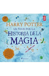 Papel HARRY POTTER UN VIAJE POR LA HISTORIA DE LA MAGIA [INCLUYE PIEZAS DE LA EXPOSICION]