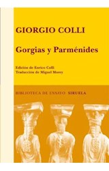 Papel GORGIAS Y PARMENIDES (EDIC ENRICO COLLI - TRADUC MIGUEL  MOREY) (RUSTICO)