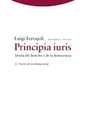 Papel PRINCIPIA IURIS 2 (TEORIA DE LA DEMOCRACIA) (COLECCION ESTRUCTURAS Y PROCESOS) (CARTONE)
