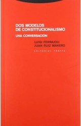 Papel DOS MODELOS DE CONSTITUCIONALISMO UNA CONVERSACION (COLECCION ESTRUCTURAS Y PROCESOS)