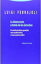 Papel DEMOCRACIA A TRAVES DE LOS DERECHOS EL CONSTITUCIONALISMO GARANTISTA (ESTRUCTURAS Y PROCESOS) (RUSTI