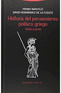 Papel HISTORIA DEL PENSAMIENTO POLITICO GRIEGO TEORIA Y PRAXIS (ESTRUCTURAS Y PROCESOS) (CARTONE)