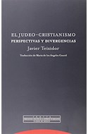 Papel JUDEO CRISTIANISMO PERSPECTIVAS Y DIVERGENCIAS (PLIEGOS DE ORIENTE) (RUSTICA)