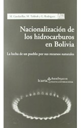 Papel NACIONALIZACION DE LOS HIDROCARBUROS EN BOLIVIA LA LUCHA DE UN PUEBLO POR SUS RECURSOS (RUSTICA)