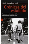 Papel CRONICAS DEL ESTALLIDO VIAJE A LOS MOVIMIENTOS SOCIALES QUE CAMBIARON AMERICA LATINA (ANTRAZYT 400)