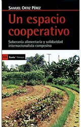 Papel UN ESPACIO COOPERATIVO SOBERANIA ALIMENTARIA Y SOLIDARIDAD INTERNACIONAL CAMPESINA (ANTRAZYT 429)