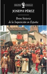 Papel BREVE HISTORIA DE LA INQUISICION EN ESPAÑA (BIBLIOTECA DE BOLSILLO 139)