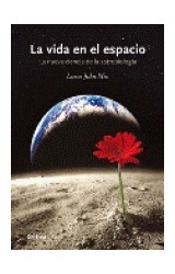 Papel VIDA EN EL ESPACIO LA NUEVA CIENCIA DE LA ASTROBIOLOGIA (COLECCION DRAKONTOS) (CARTONE)