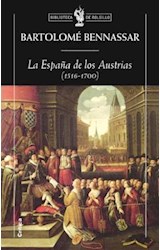 Papel ESPAÑA DE LOS AUSTRIAS [1516-1700] (BIBLIOTECA DE BOLSILLO)