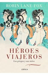 Papel HEROES VIAJEROS LOS GRIEGOS Y SUS MITOS (COLECCION SERIE MAYOR) (CARTONE)