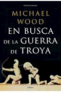 Papel EN BUSCA DE LA GUERRA DE TROYA (COLECCION TIEMPO DE HIS  TORIA)