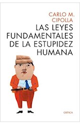 Papel LEYES FUNDAMENTALES DE LA ESTUPIDEZ HUMANA (COLECCION ARES Y MARES)
