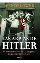 Papel ARPIAS DE HITLER LA PARTICIPACION DE LAS MUJERES EN LOS CRIMENES NAZIS (CARTONE)