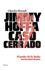 Papel JIMMY HOFFA CASO CERRADO EL PODER DE LA MAFIA NORTEAMERICANA (TIEMPO DE HISTORIA)