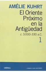 Papel ORIENTE PROXIMO EN LA ANTIGUEDAD C 3000 - 330 AC [TOMO 1] (COLECCION ARQUEOLOGIA)