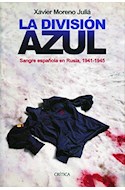 Papel DIVISION AZUL SANGRE ESPAÑOLA EN RUSIA [1941-1945] (COLECCION CONTRASTE)